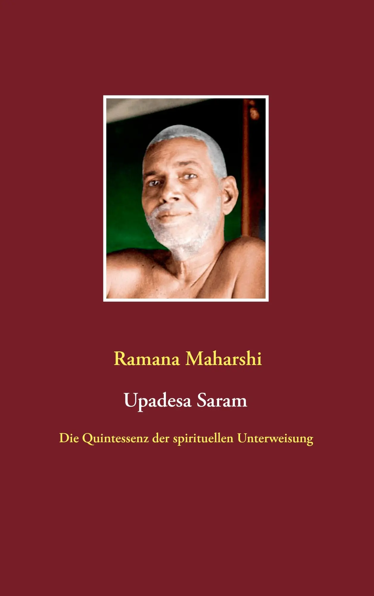 Cover: 9783837007602 | Die Quintessenz der spirituellen Unterweisung (Upadesa Saram) | Buch