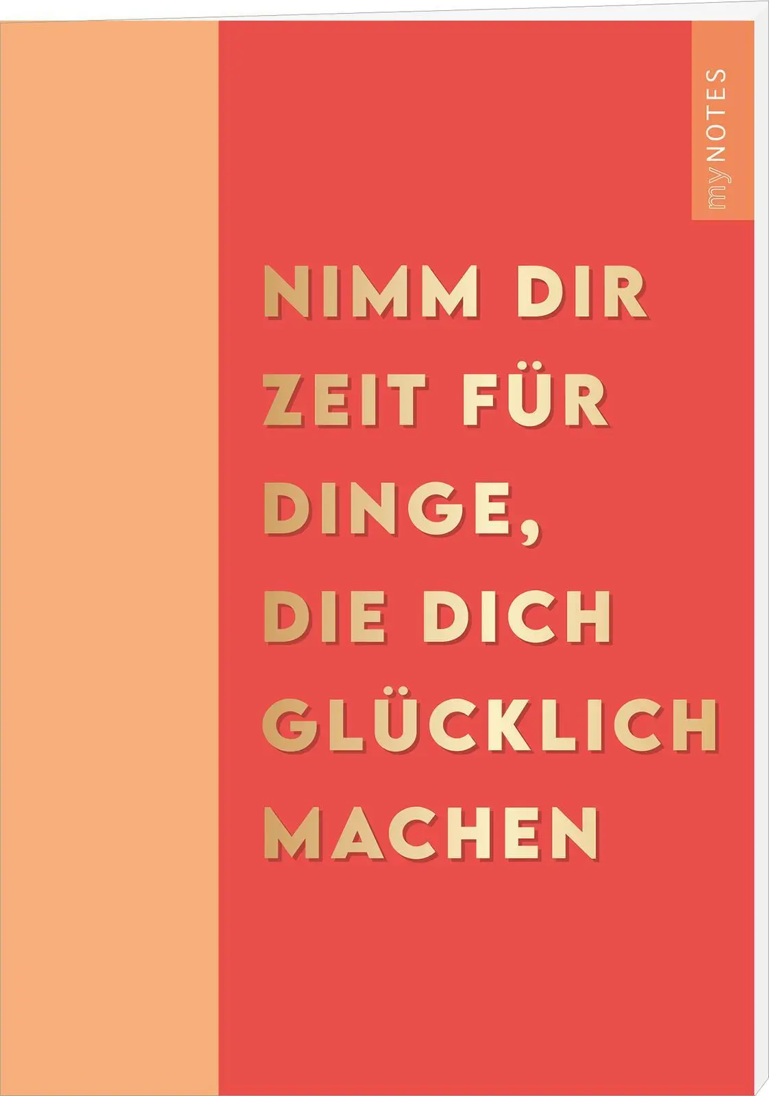 Cover: 4014489137702 | myNOTES Papeterie: Notizheft NIMM DIR ZEIT FÜR DINGE, DIE DICH...