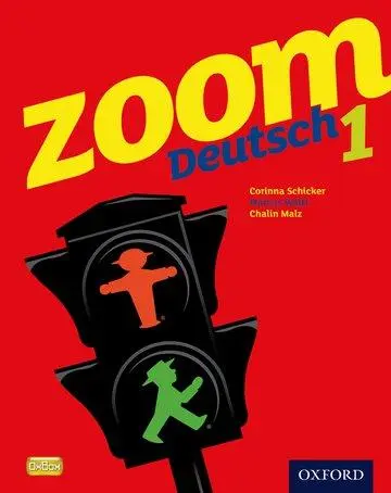 Cover: 9780199127702 | Schicker, C: Zoom Deutsch 1 Student Book | Corinna Schicker | Englisch