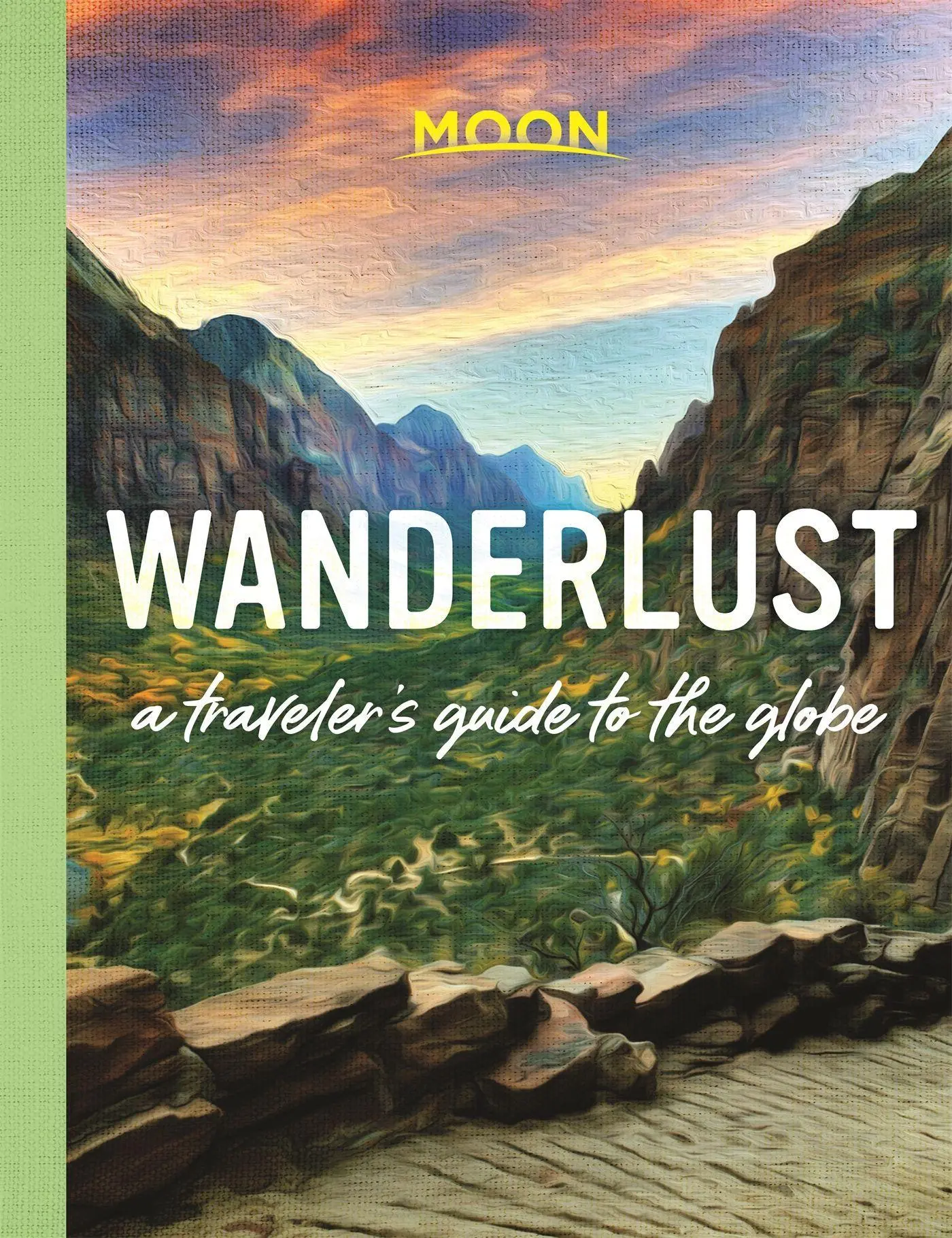 Cover: 9781640497702 | Wanderlust | A Traveler's Guide to the Globe | Moon Travel Guides