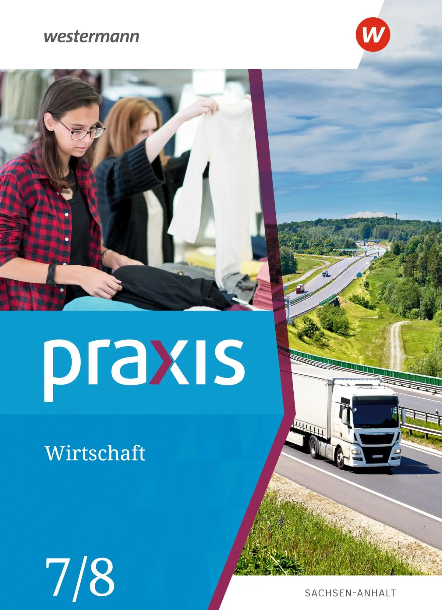 Cover: 9783141167702 | Praxis Wirtschaft 7 / 8. Schulbuch. Sachsen-Anhalt | Ausgabe 2020