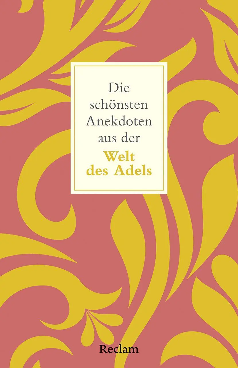 Cover: 9783150147702 | Die schönsten Anekdoten aus der Welt des Adels | Bernd Imgrund | Buch