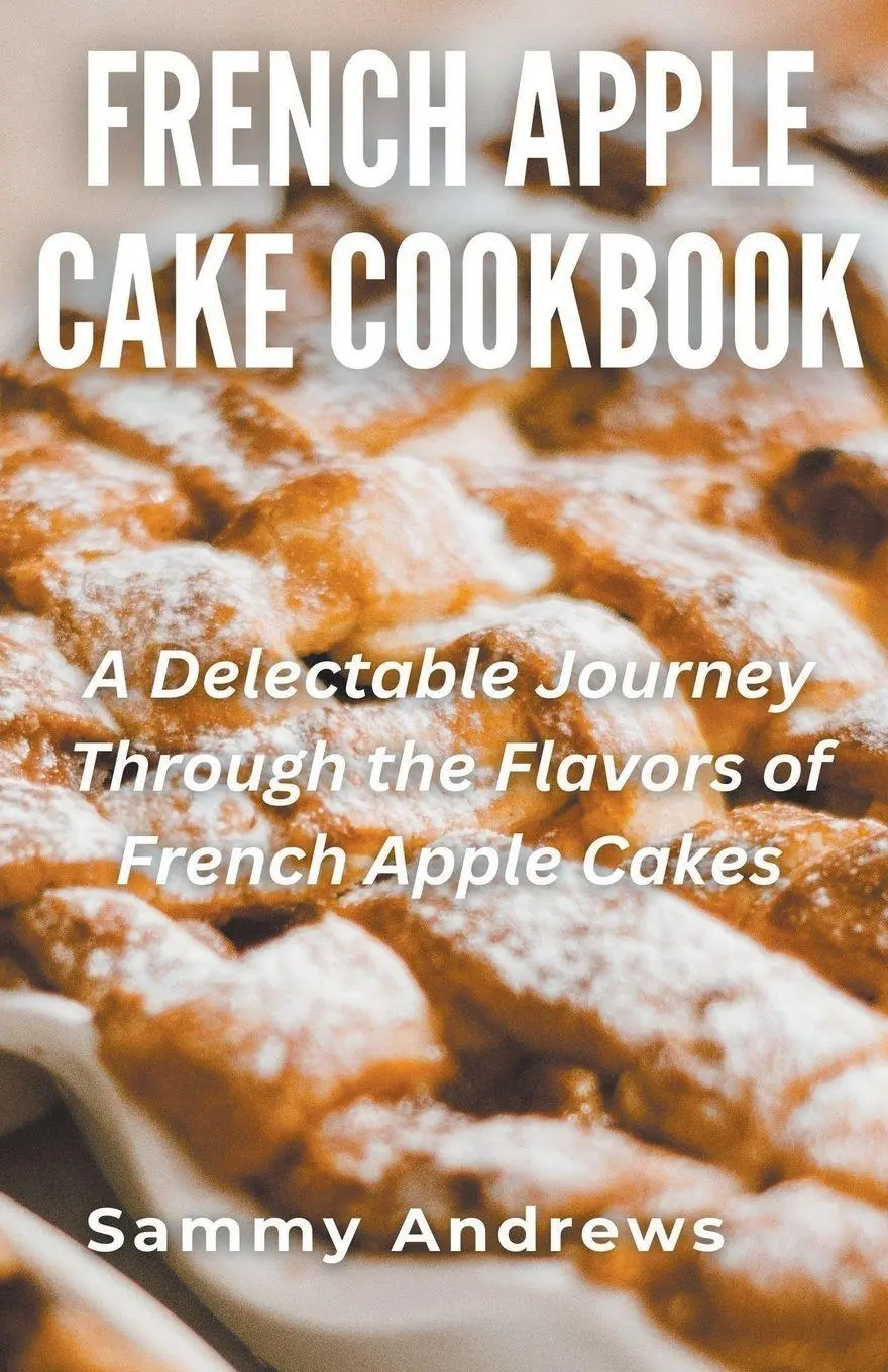 Cover: 9798223207702 | French Apple Cake Cookbook | Sammy Andrews | Taschenbuch | Englisch