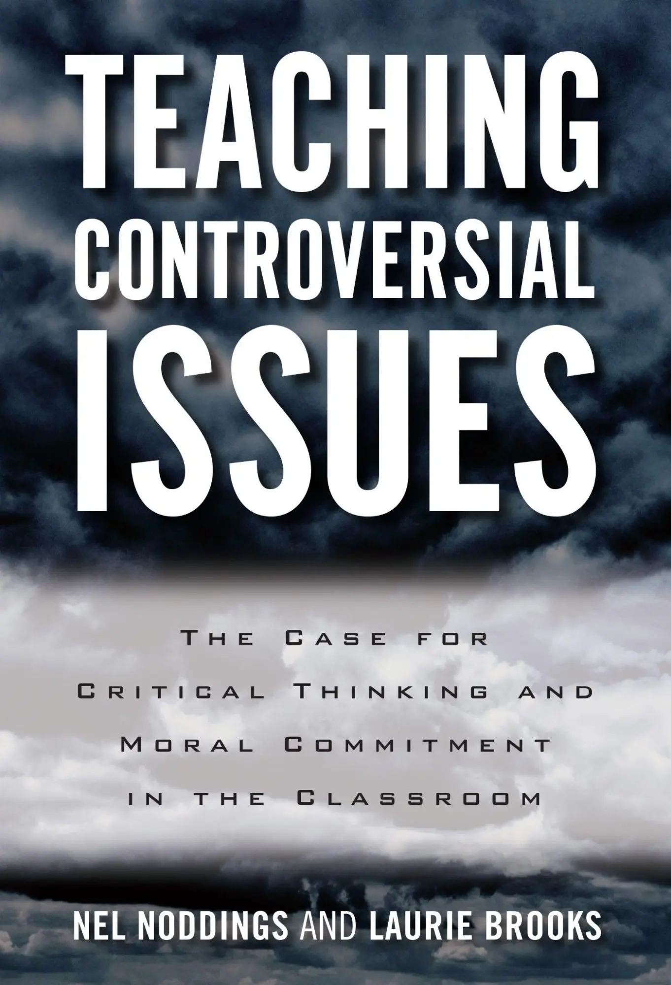 Cover: 9780807757802 | Teaching Controversial Issues | Nel Noddings (u. a.) | Taschenbuch