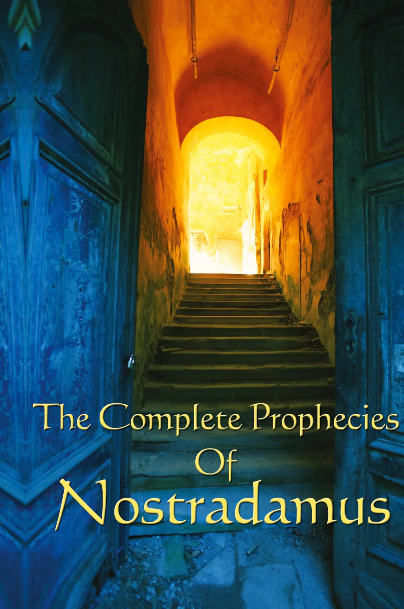 Cover: 9781515437802 | The Complete Prophecies of Nostradamus | Michel Nostradamus | Buch