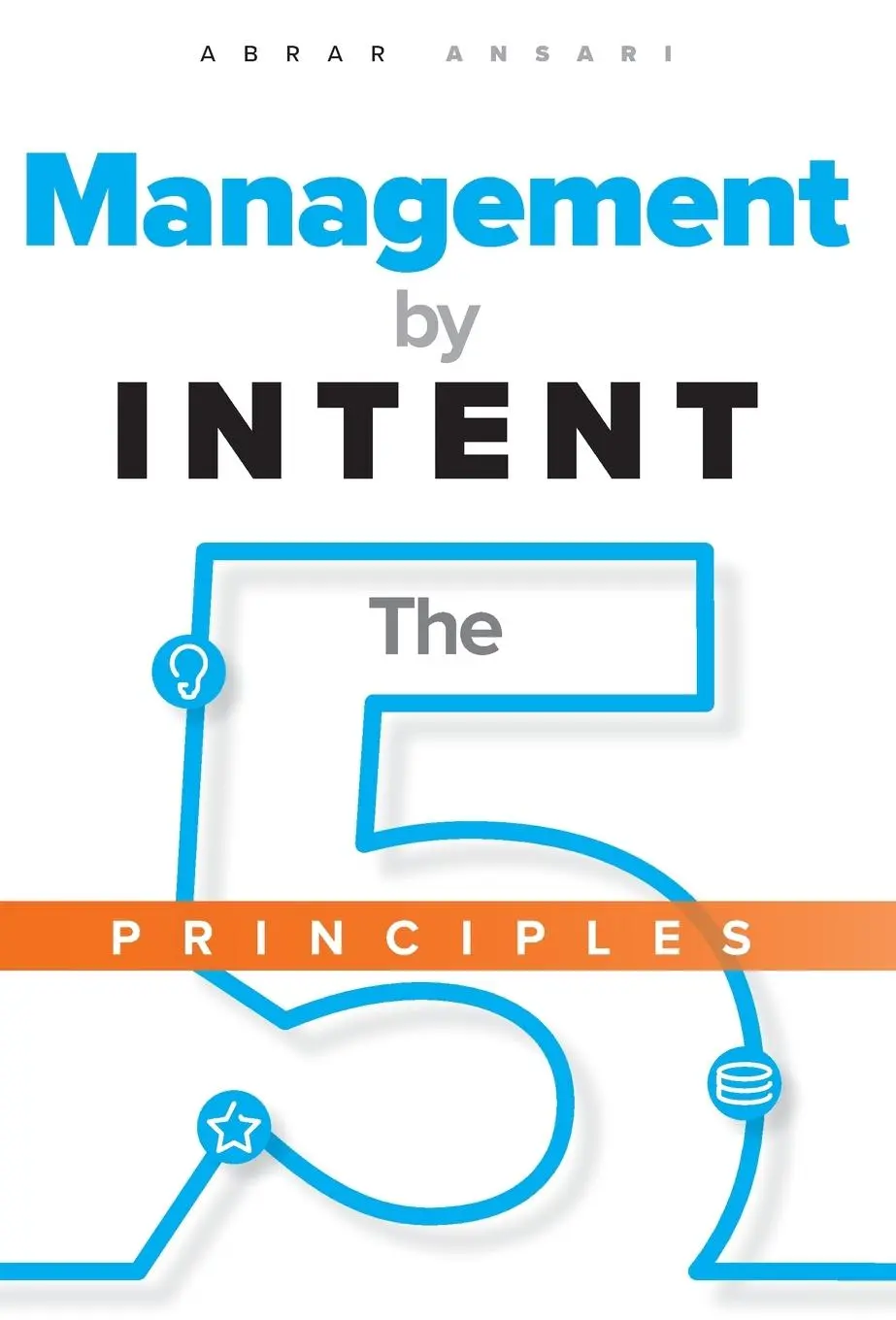 Cover: 9781735767802 | Management by INTENT | The Five Principles | Abrar Ansari | Buch