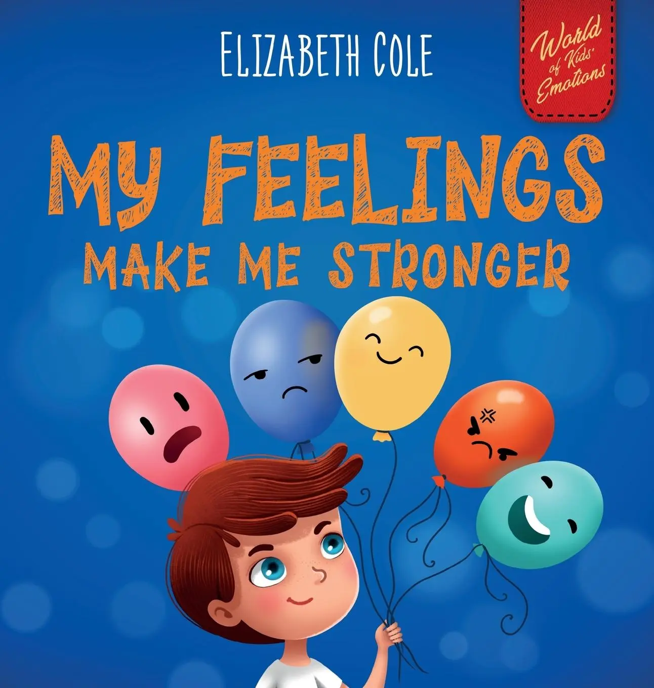 Cover: 9781957457802 | My Feelings Make Me Stronger | Elizabeth Cole | Buch | Englisch | 2024