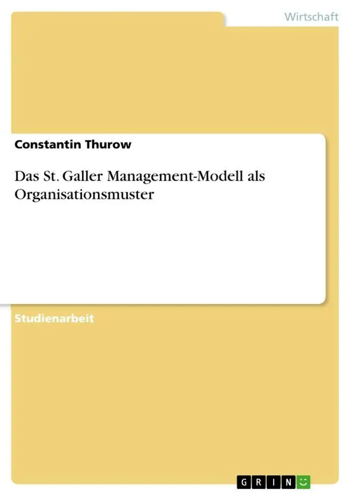 Cover: 9783640977802 | Das St. Galler Management-Modell als Organisationsmuster | Thurow