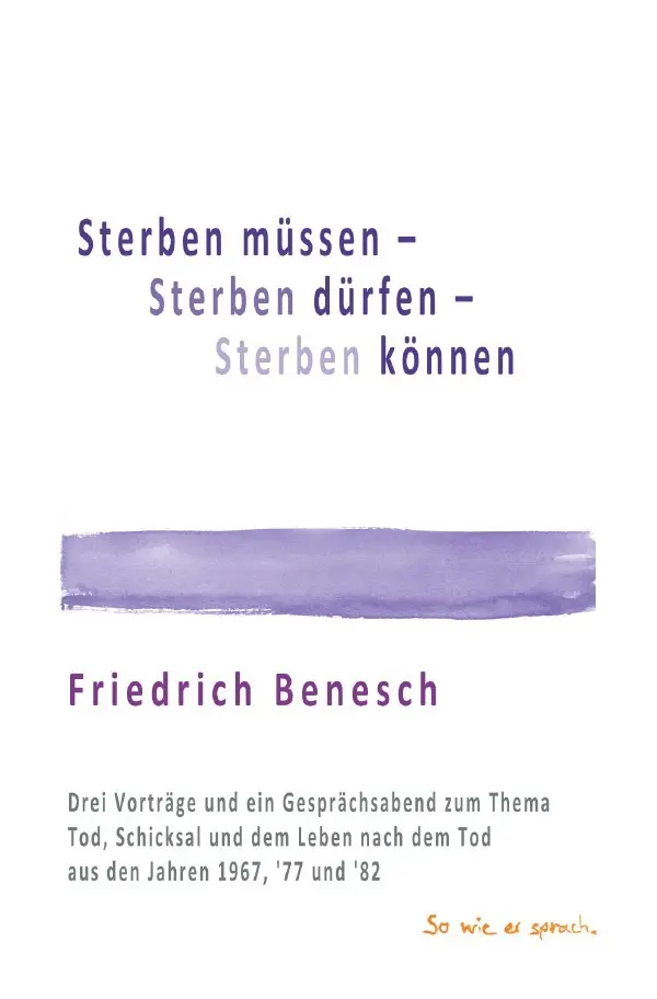 Cover: 9783819717802 | Sterben müssen, Sterben können, Sterben dürfen | Friedrich Benesch
