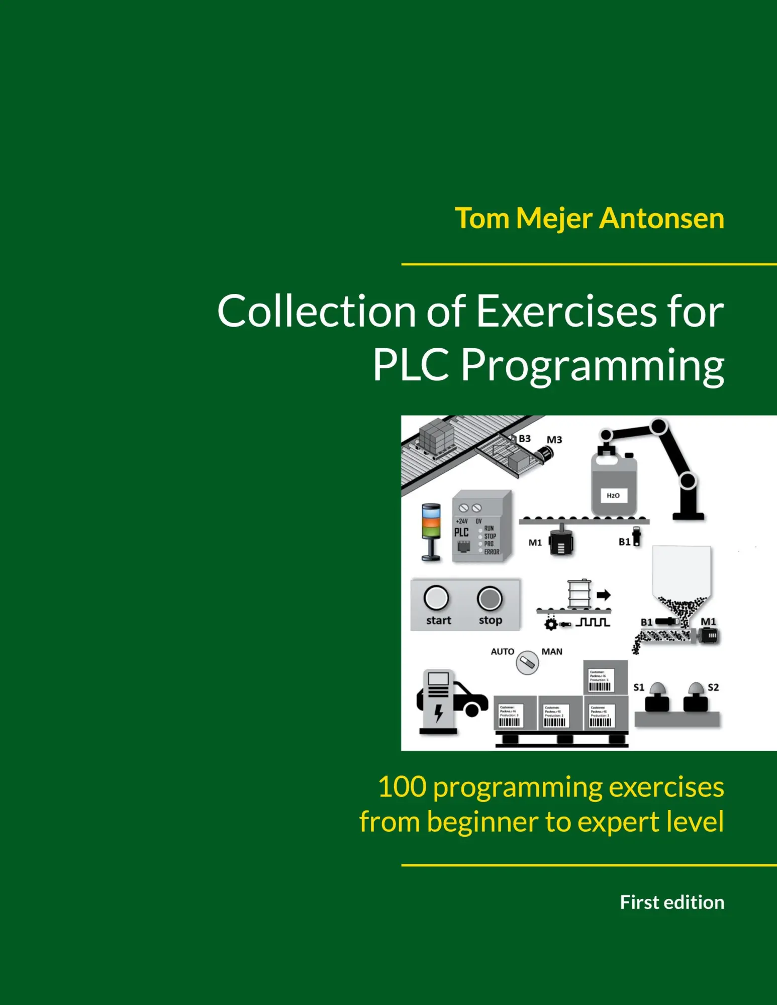 Cover: 9788743057802 | Collection of Exercises for PLC Programming | Tom Mejer Antonsen Cover: 9788743057802 | Collection of Exercises for PLC Programming | Tom Mejer Antonsen