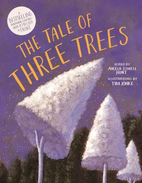 Cover: 9780745997902 | The Tale of Three Trees | A Traditional Folktale | Angela E Hunt