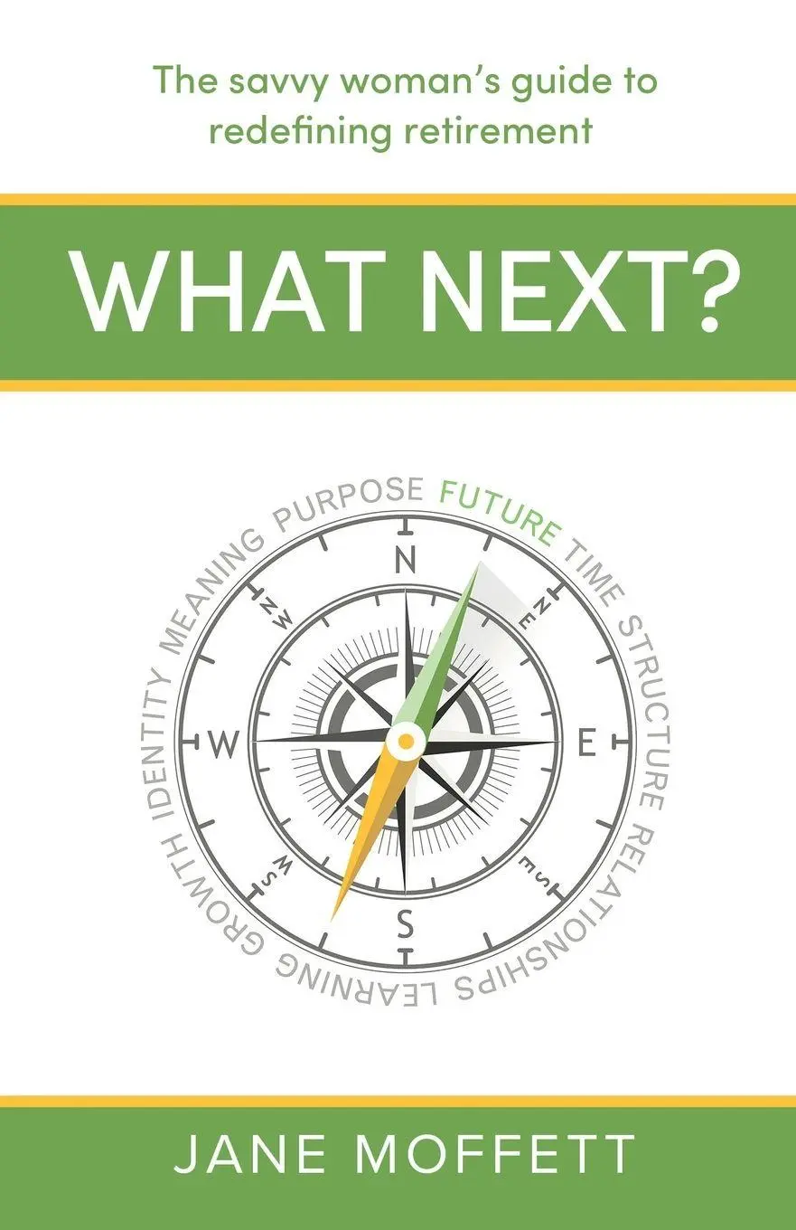 Cover: 9781788607902 | What Next? | The savvy woman's guide to redefining retirement | Buch