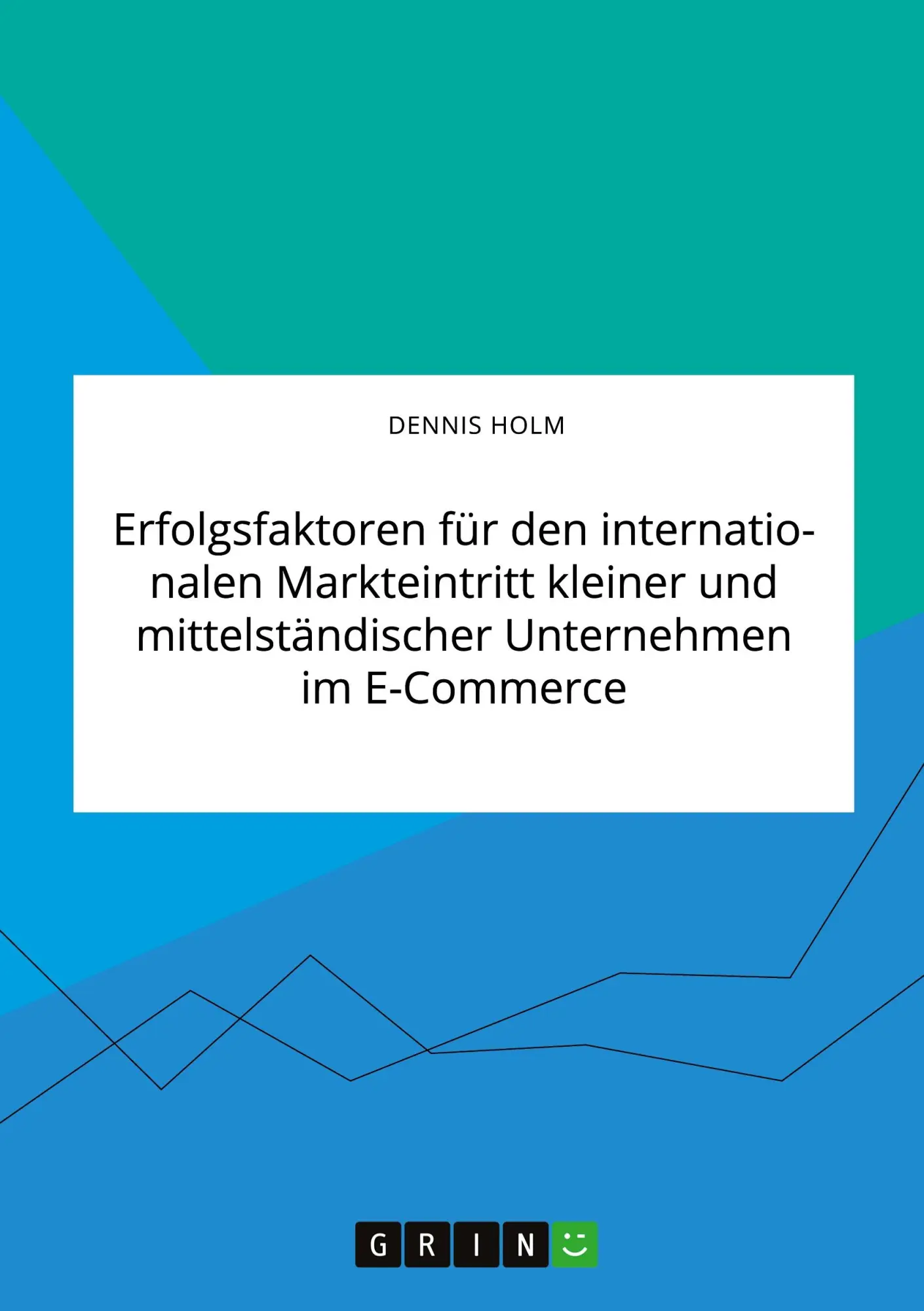 Cover: 9783346317902 | Erfolgsfaktoren für den internationalen Markteintritt kleiner und...