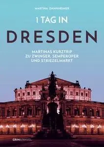 Cover: 9783656427902 | 1 Tag in Dresden | Martina Dannheimer | Taschenbuch | 24 S. | Deutsch