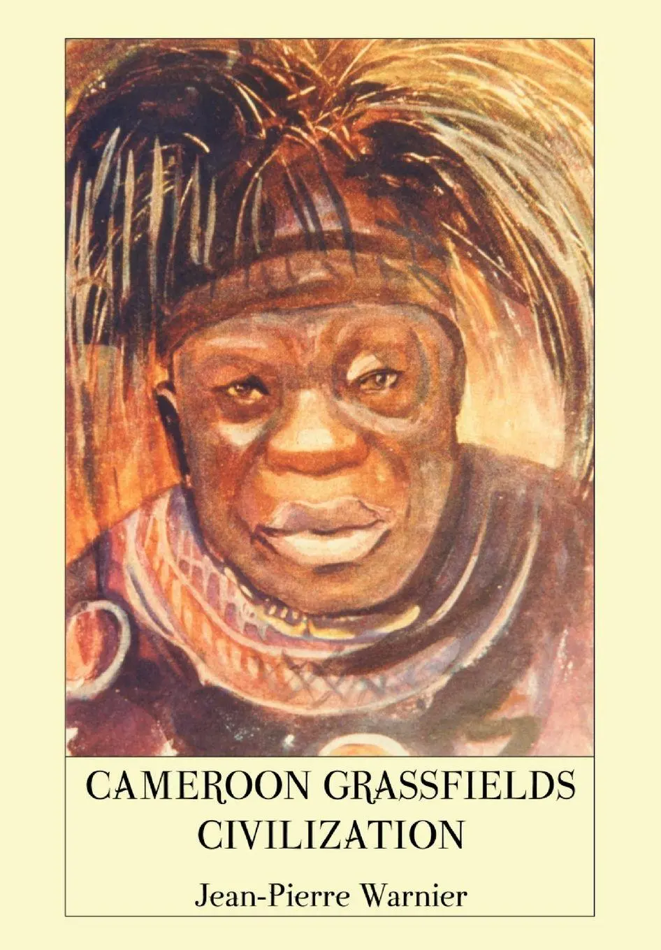 Cover: 9789956727902 | Cameroon Grassfields Civilization | Jean-Pierre Warnier | Taschenbuch