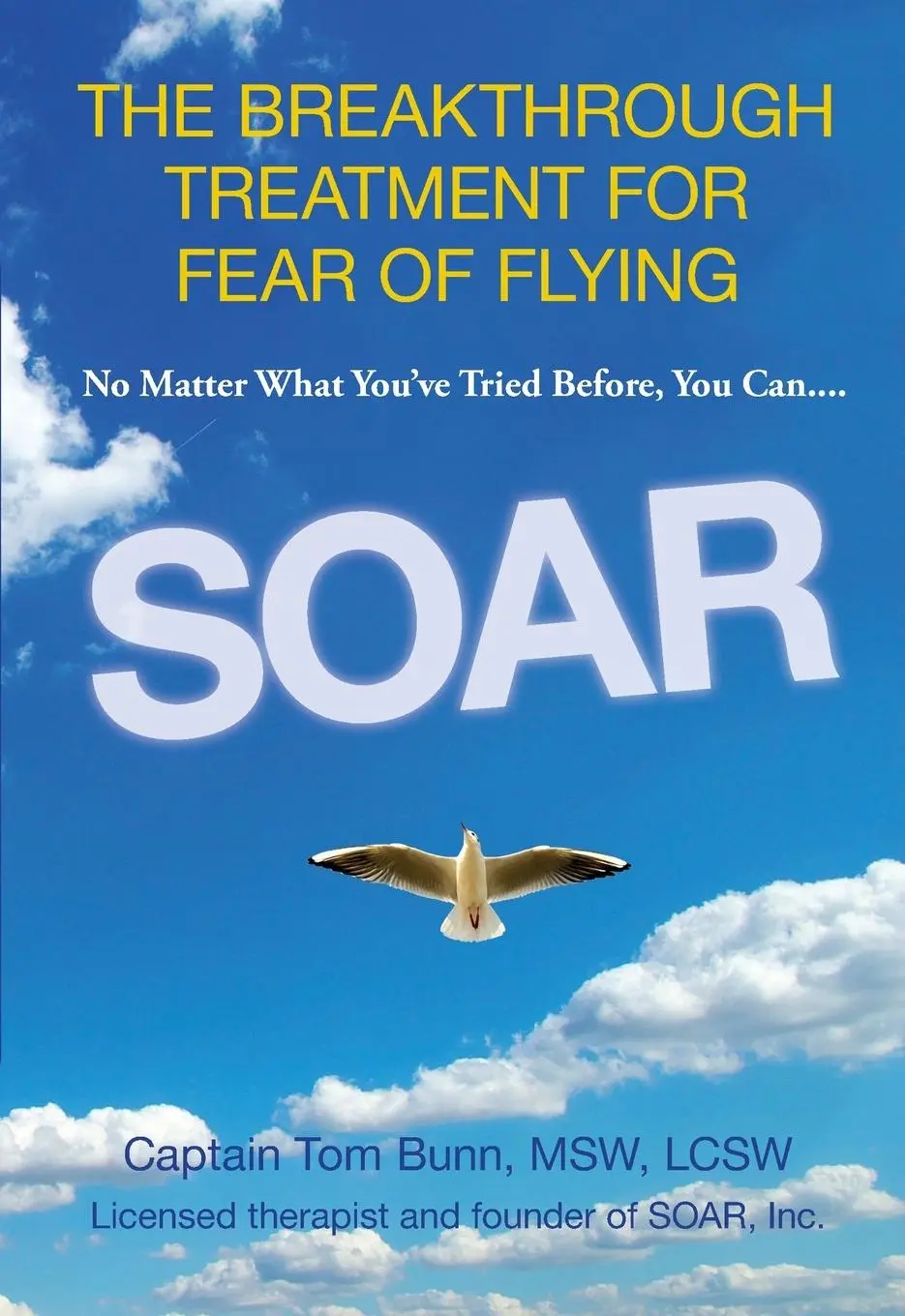 Cover: 9780762788002 | Soar | The Breakthrough Treatment For Fear Of Flying | Tom Bunn | Buch