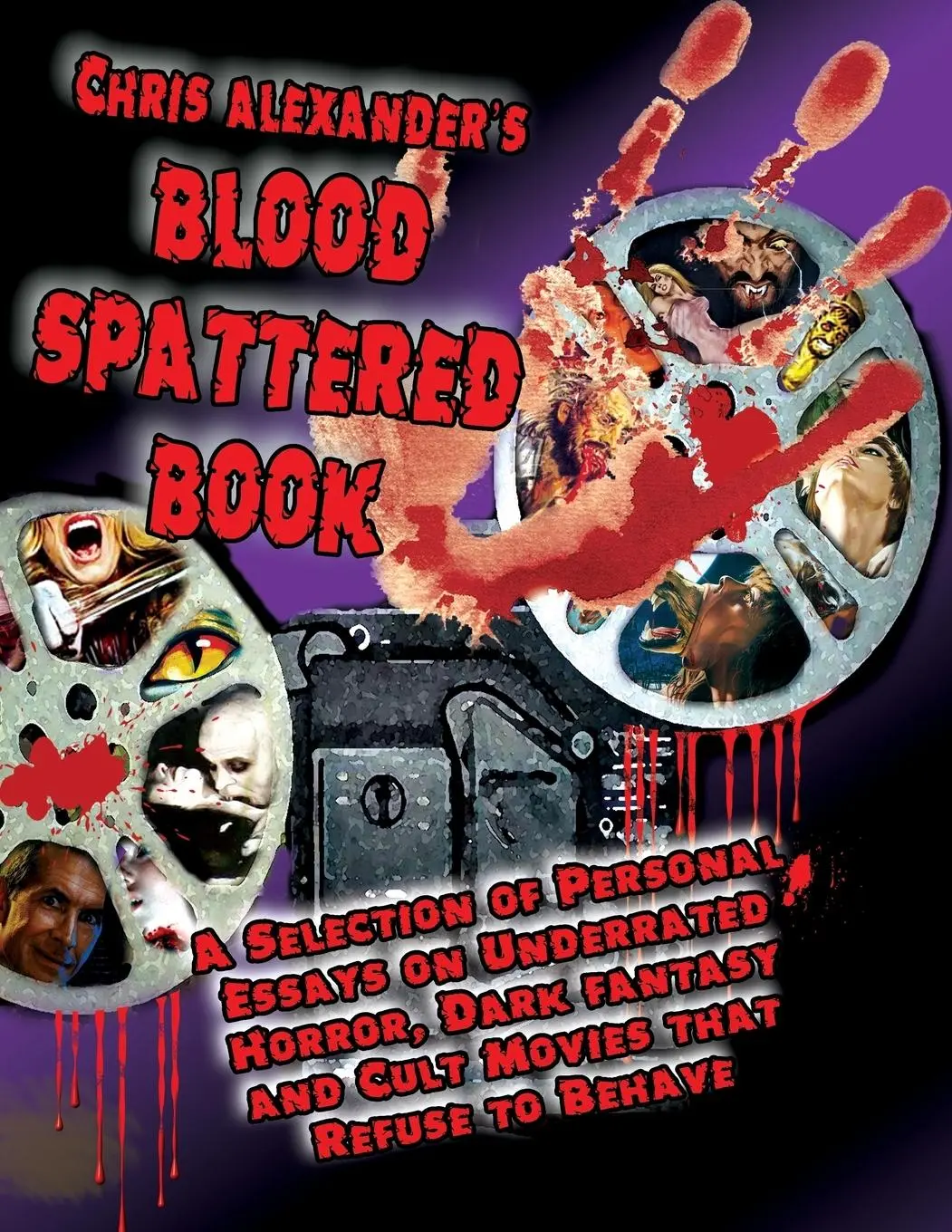 Cover: 9781936168002 | Chris Alexander's Blood Spattered Book | Chris Alexander | Taschenbuch