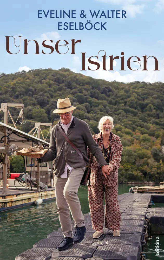 Cover: 9783990018002 | Unser Istrien | Eveline Eselböck (u. a.) | Buch | 160 S. | Deutsch