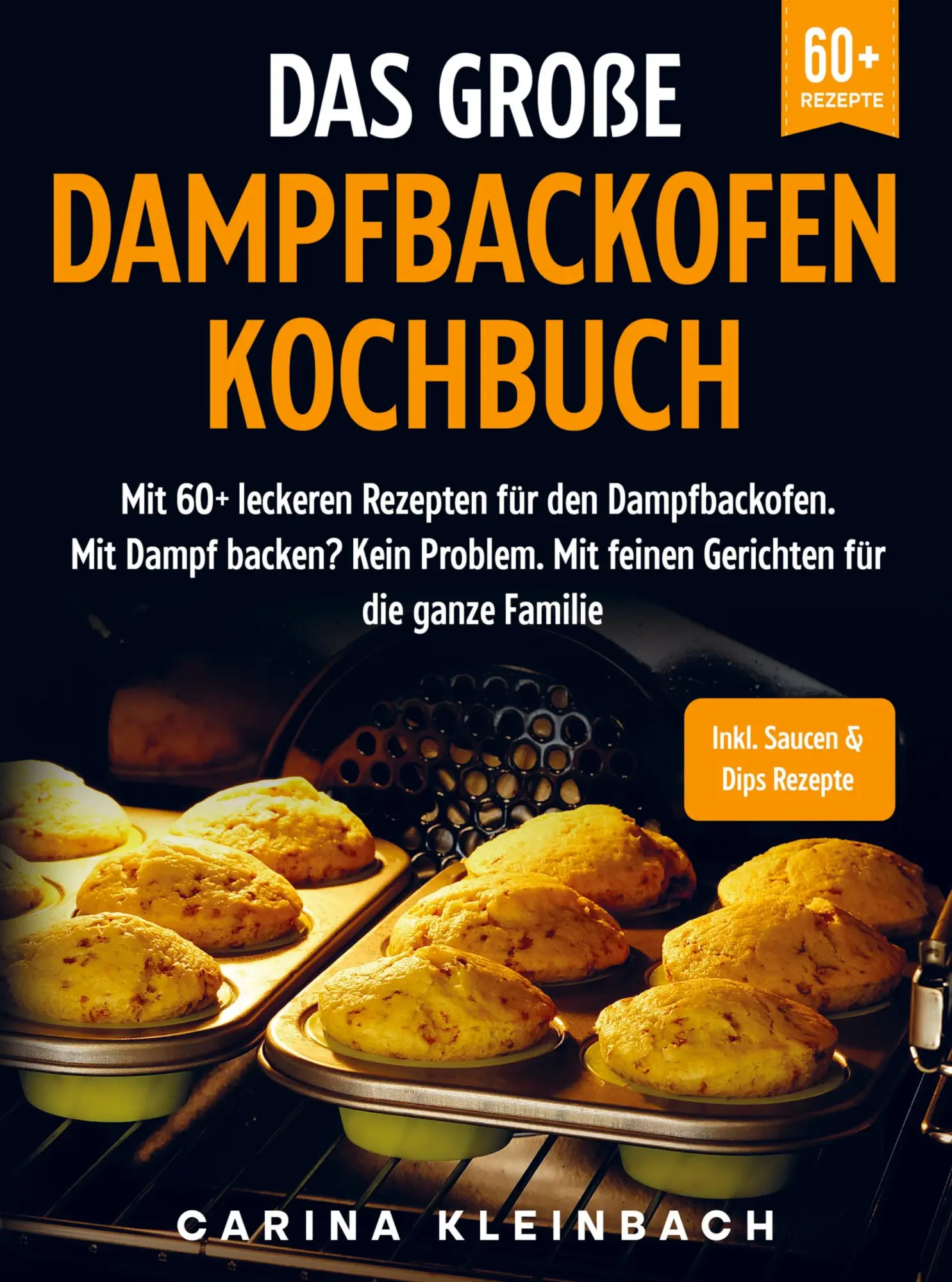Cover: 9789403718002 | Das große Dampfbackofen Kochbuch | Carina Kleinbach | Taschenbuch