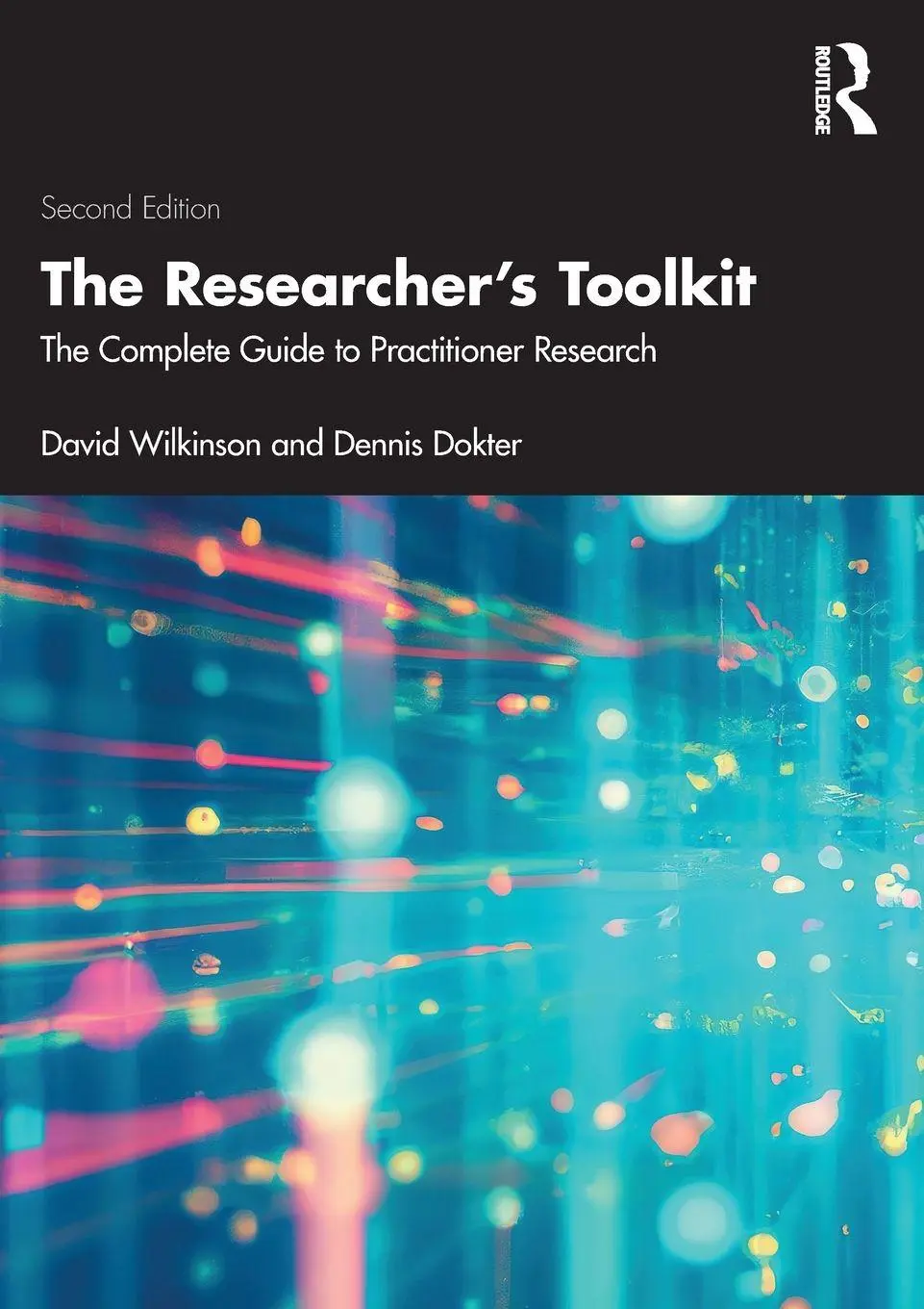 Cover: 9781032018102 | The Researcher's Toolkit | The Complete Guide to Practitioner Research