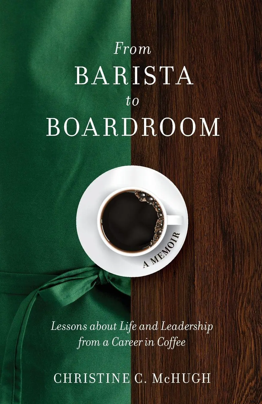 Cover: 9781736558102 | From Barista to Boardroom | Christine C McHugh | Taschenbuch | 2021