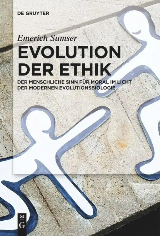 Cover: 9783110578102 | Evolution der Ethik | Emerich Sumser | Taschenbuch | XIII | Deutsch