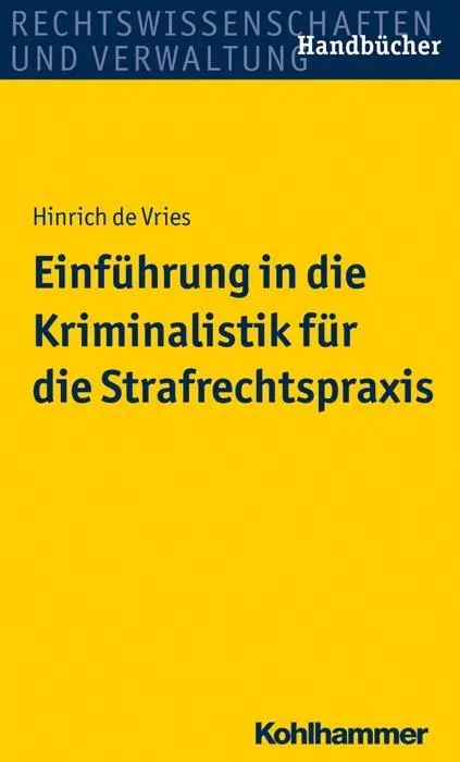 Cover: 9783170288102 | Einführung in die Kriminalistik für die Strafrechtspraxis | Vries | XX