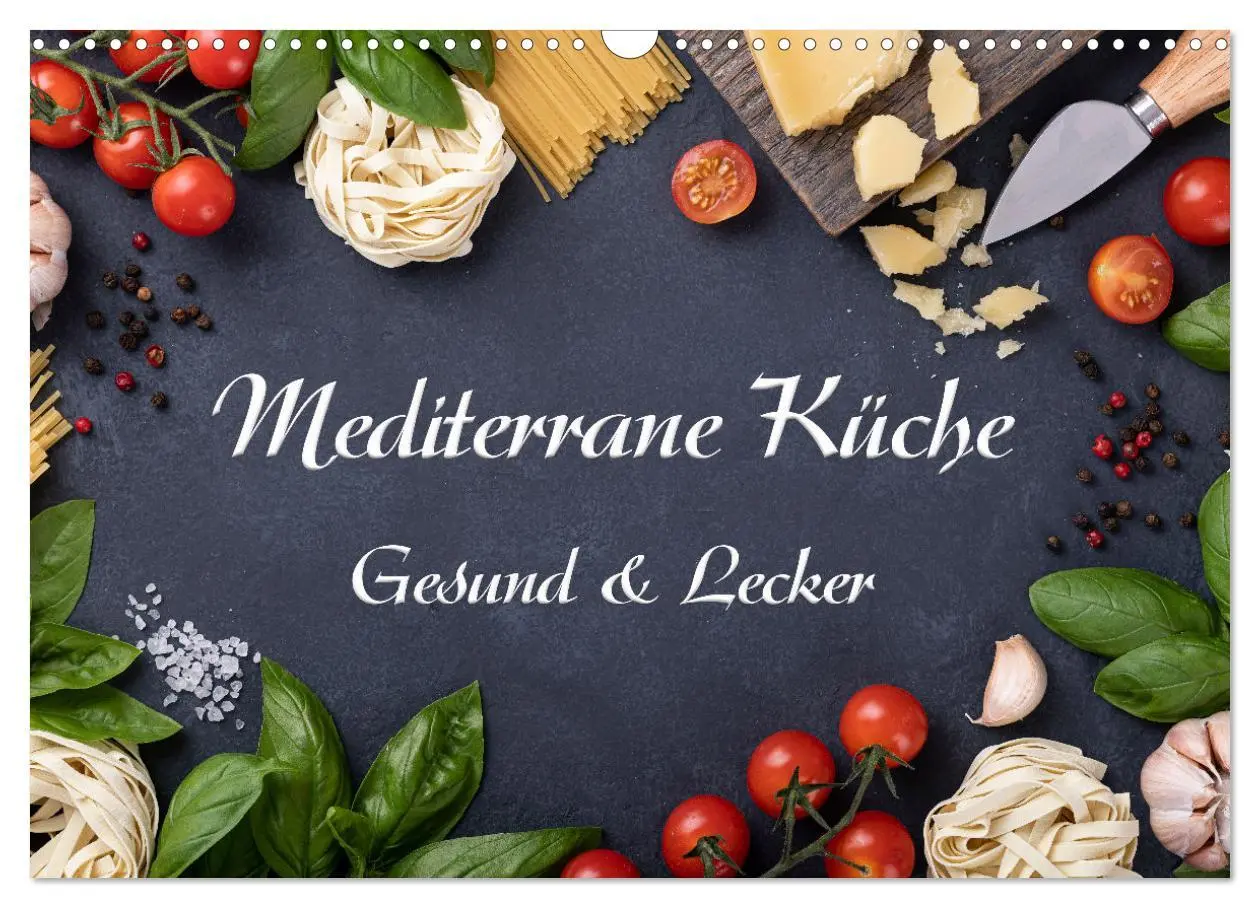 Cover: 9783457628102 | Mediterrane Küche - Gesund &amp; Lecker (Wandkalender 2026 DIN A3...