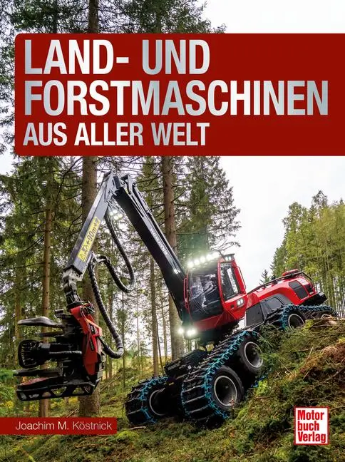 Cover: 9783613048102 | Land- und Forstmaschinen aus aller Welt | Joachim M. Köstnick | Buch