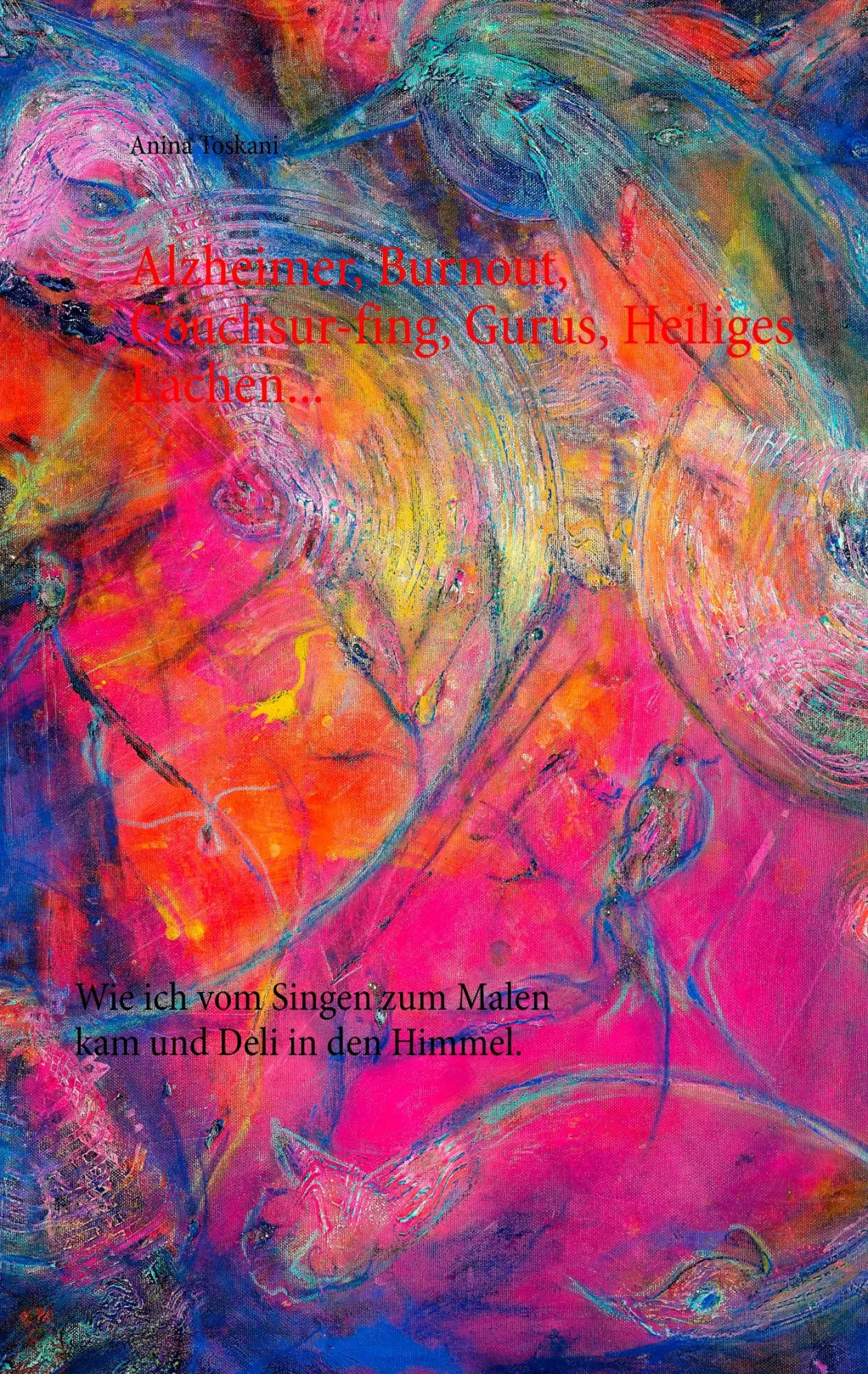 Cover: 9783746018102 | Alzheimer, Burnout, Couchsurfing, Gurus, heiliges Lachen und mehr