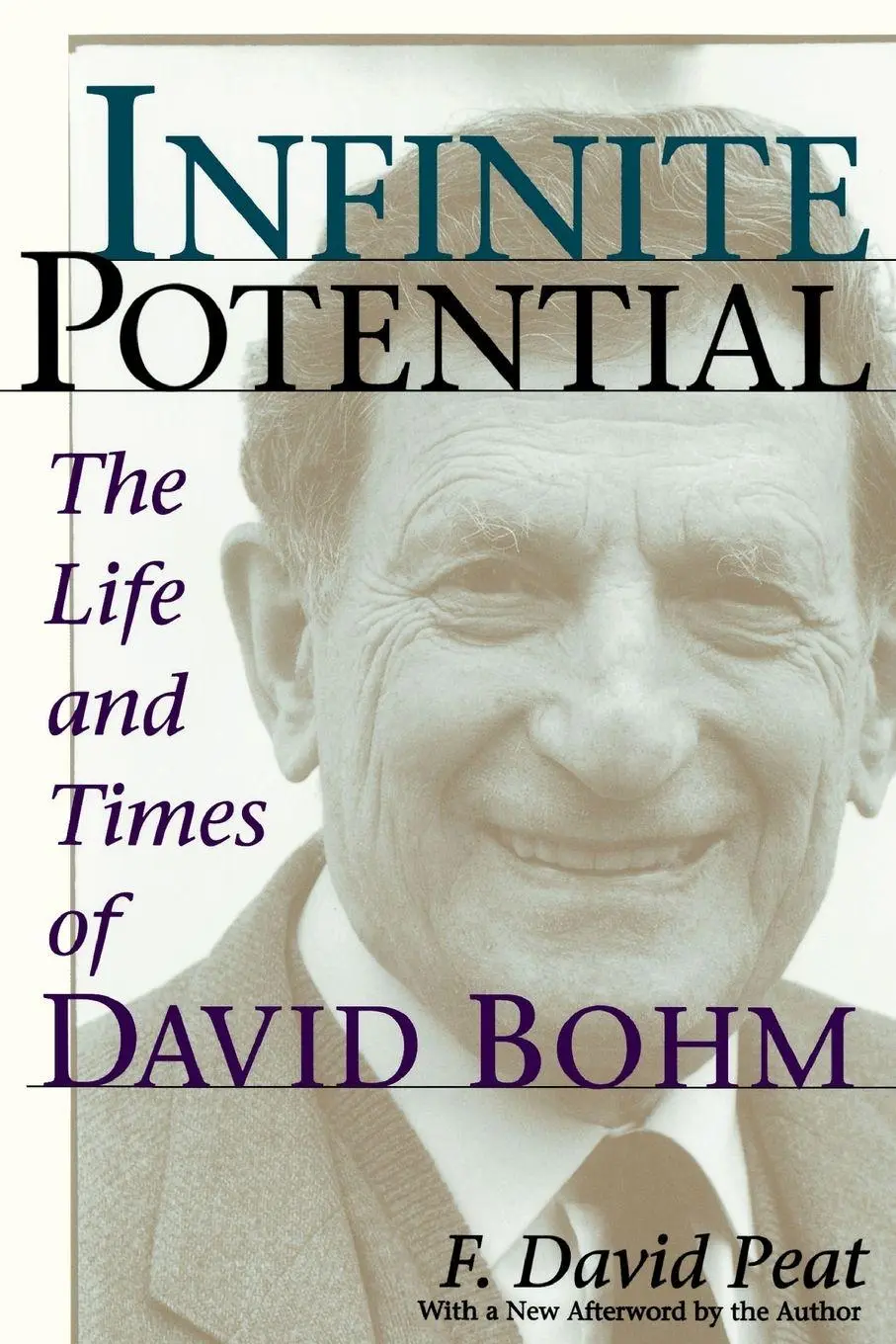 Cover: 9780201328202 | Infinite Potential | The Life and Times of David Bohm | F. David Peat