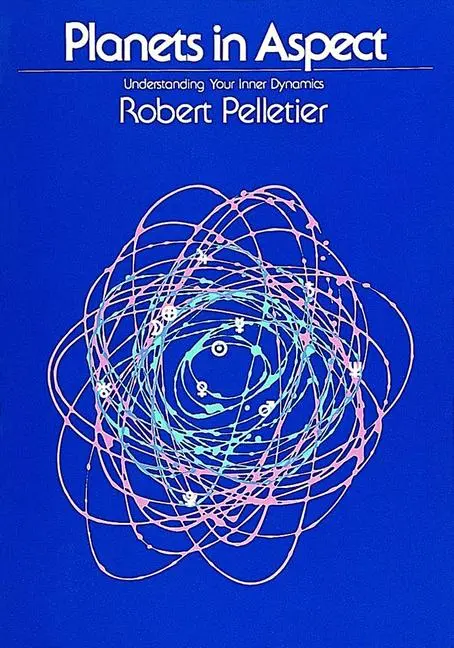 Cover: 9780914918202 | Planets in Aspect | Understanding Your Inner Dynamics | Pelletier