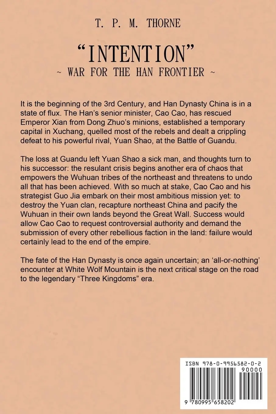 Rückseite: 9780995658202 | "Intention" | War for the Han Frontier | T. P. M. Thorne | Taschenbuch