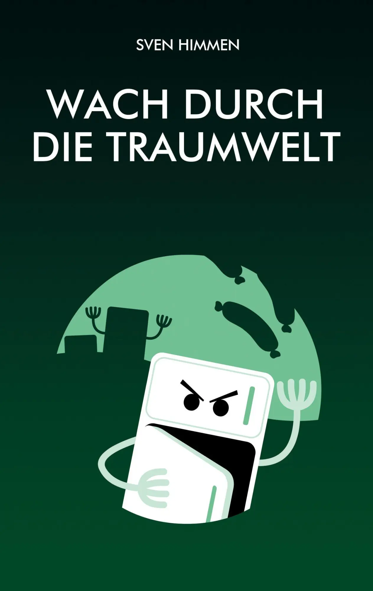 Cover: 9783696378202 | Wach durch die Traumwelt | Sven Himmen | Taschenbuch | 310 S. | 2026