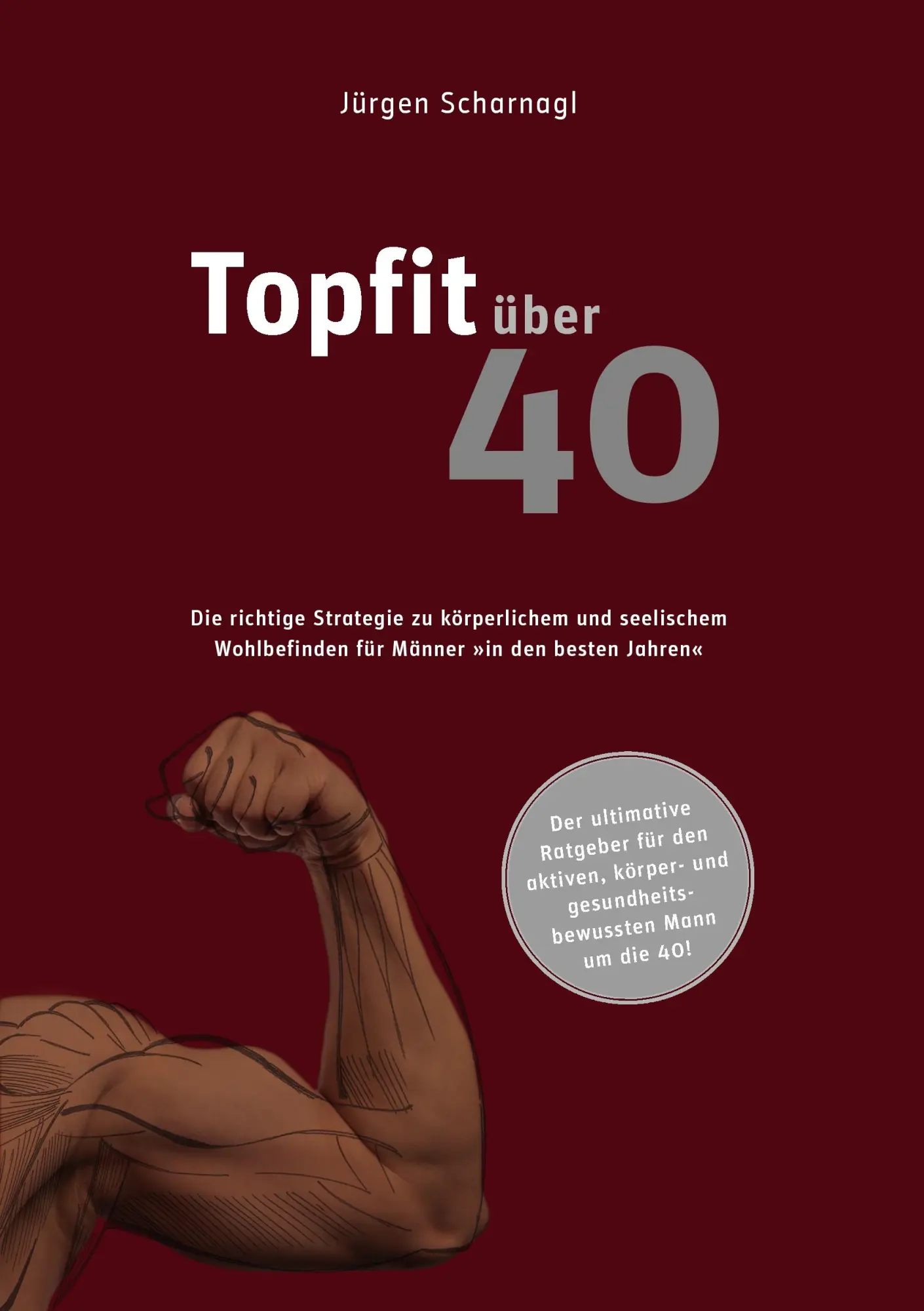 Cover: 9783837018202 | topfit über 40 | Jürgen Scharnagl | Taschenbuch | 124 S. | Deutsch