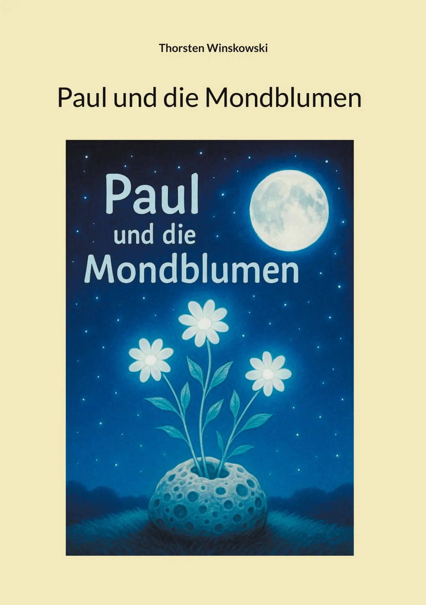 Cover: 9783848218202 | Paul und die Mondblumen | Thorsten Winskowski | Taschenbuch | 26 S.