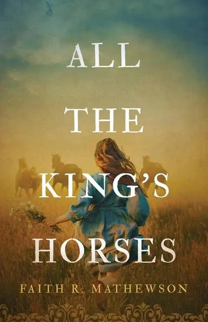 Cover: 9798986558202 | All the King's Horses | Faith R Mathewson | Taschenbuch | Englisch