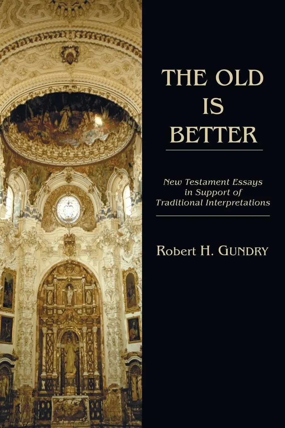 Cover: 9781608998302 | The Old is Better | Robert H. Gundry | Taschenbuch | Englisch | 2010