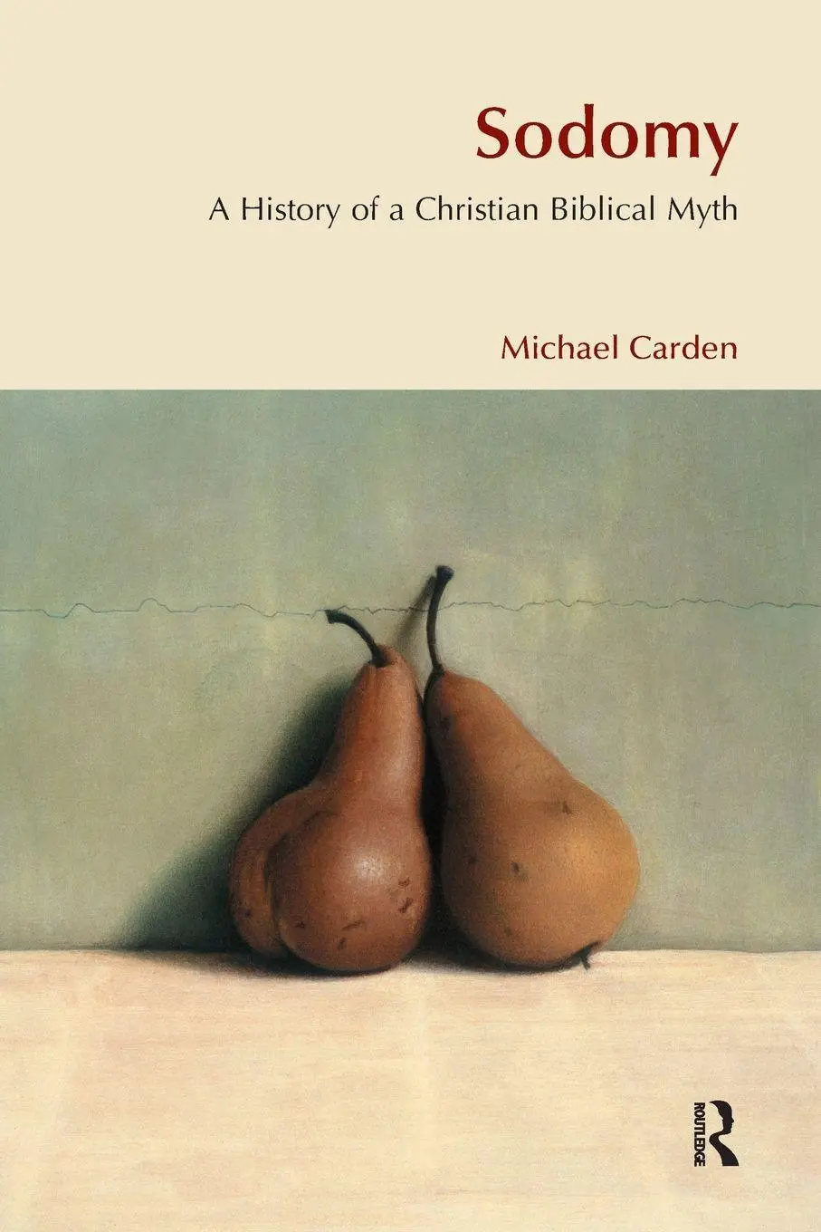 Cover: 9781904768302 | Sodomy | A History of a Christian Biblical Myth | Michael Carden