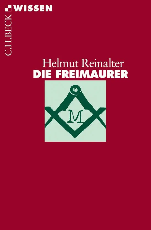 Cover: 9783406808302 | Die Freimaurer | Helmut Reinalter | Taschenbuch | C. H. Beck Wissen