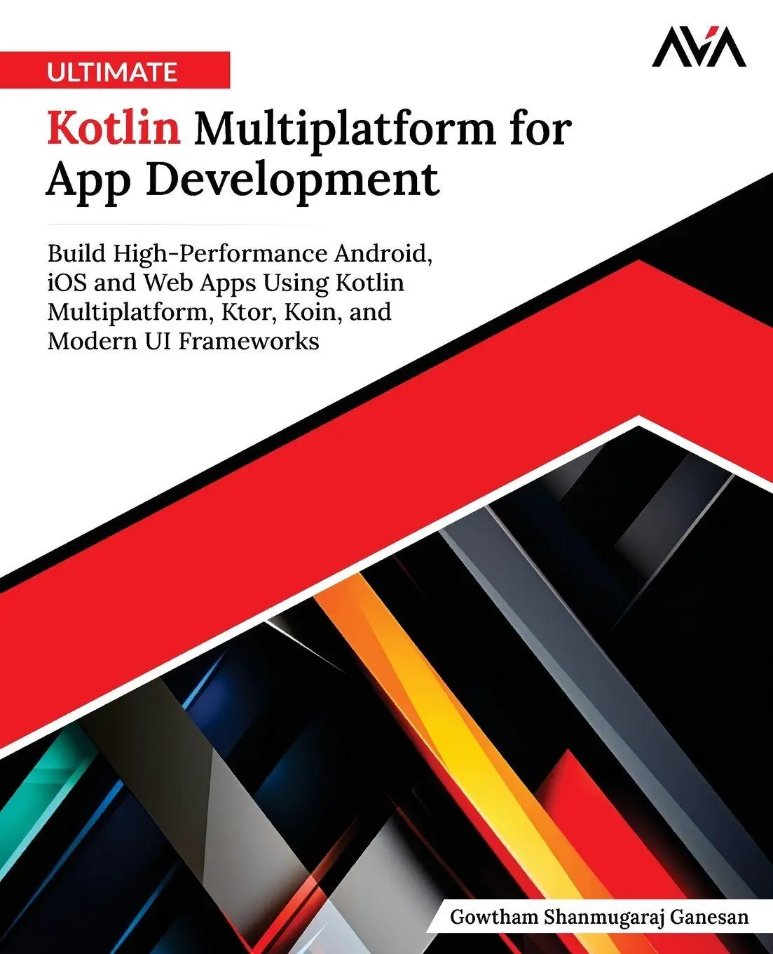 Cover: 9789349888302 | Ultimate Kotlin Multiplatform for App Development | Ganesan | Buch