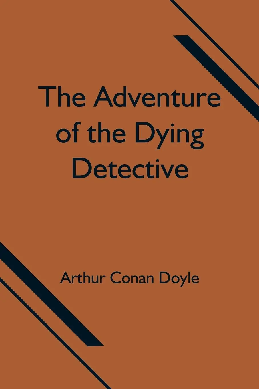 Cover: 9789354598302 | The Adventure of the Dying Detective | Arthur Conan Doyle | Buch