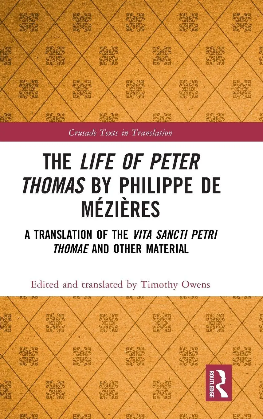 Cover: 9781032228402 | The Life of Peter Thomas by Philippe de Mézières | Timothy Owens
