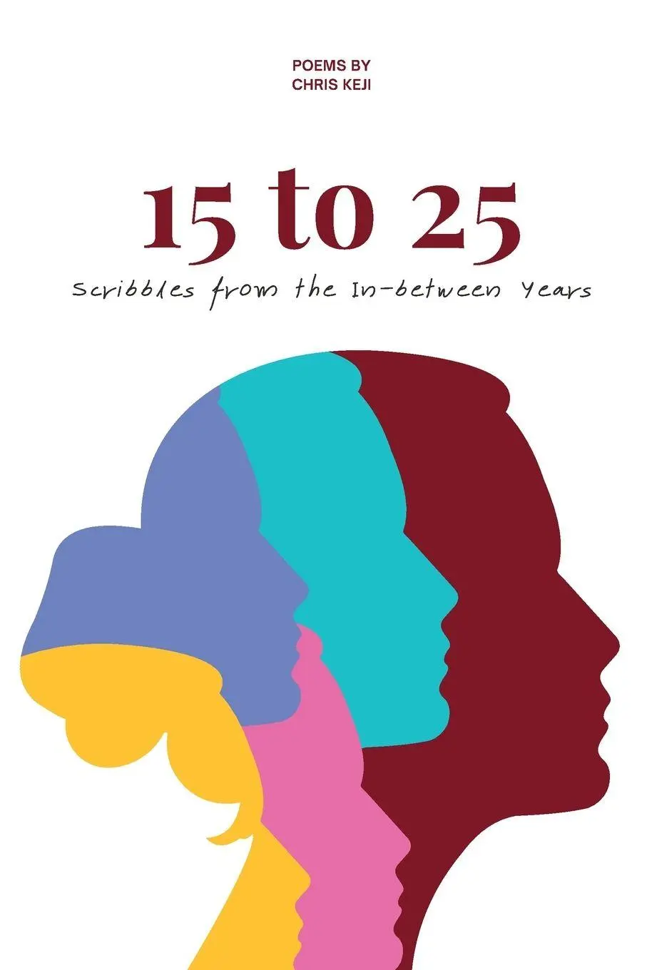 Cover: 9781067428402 | 15 to 25 | Scribbles from the in-between years | Chris Keji | Buch