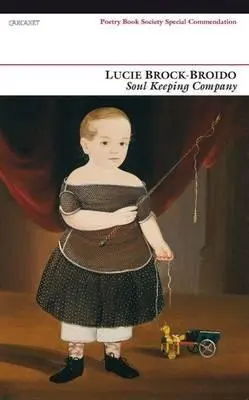 Cover: 9781857548402 | Soul Keeping Company | Selected Poems | Lucie Brock-Broido | Buch