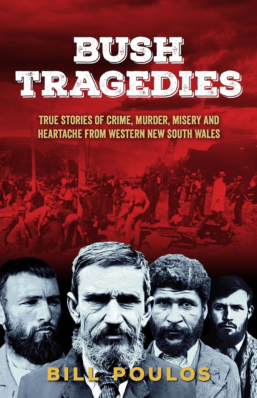 Cover: 9781922958402 | Bush Tragedies | Bill Poulos | Taschenbuch | Englisch | 2023