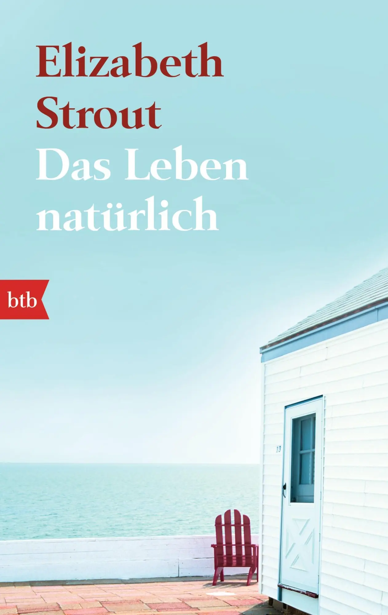 Cover: 9783442748402 | Das Leben, natürlich | Elizabeth Strout | Taschenbuch | btb | 400 S.