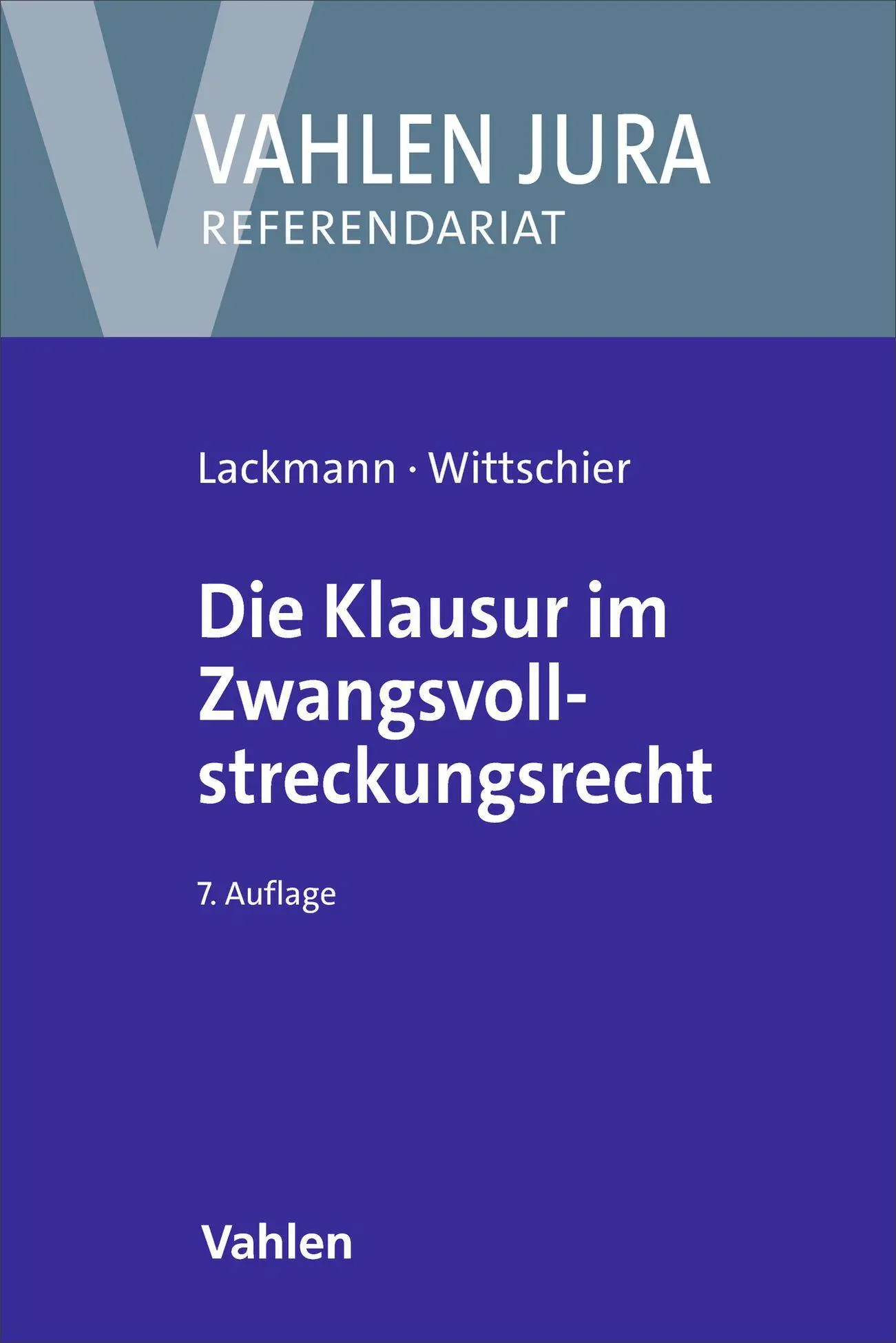 Cover: 9783800678402 | Die Klausur im Zwangsvollstreckungsrecht | Rolf Lackmann (u. a.) | XV