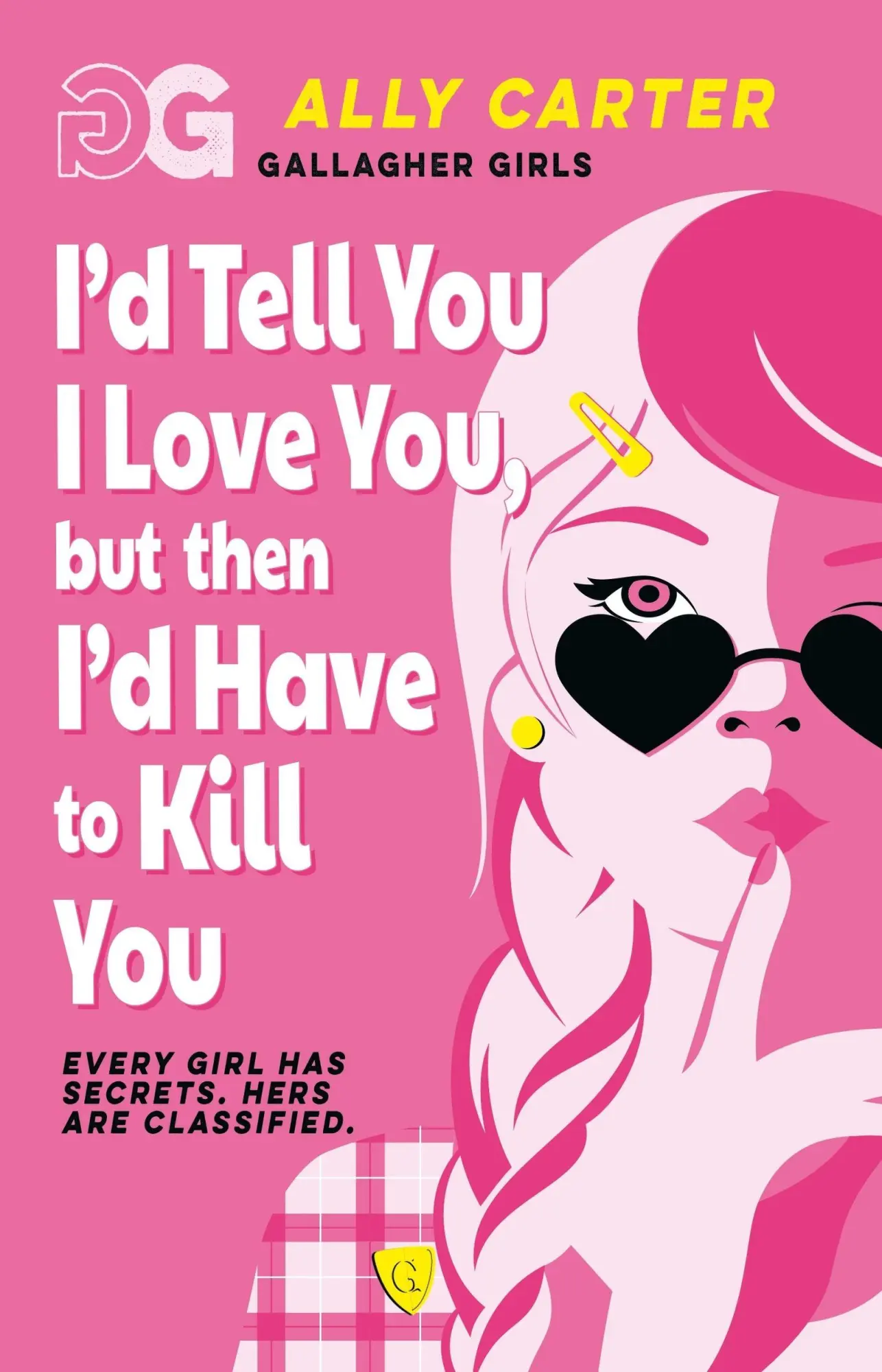 Cover: 9781408378502 | Gallagher Girls: I''d Tell You I Love You, but then I''d Have to...