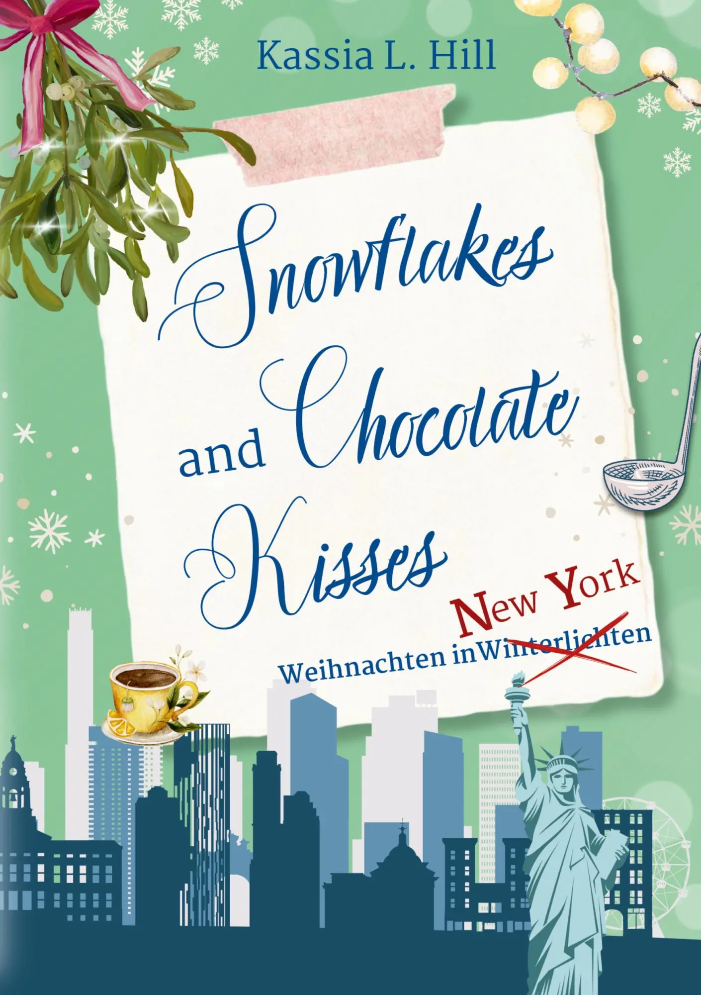 Cover: 9783384708502 | Snowflakes and Chocolate Kisses in New York | Kassia L. Hill | Buch
